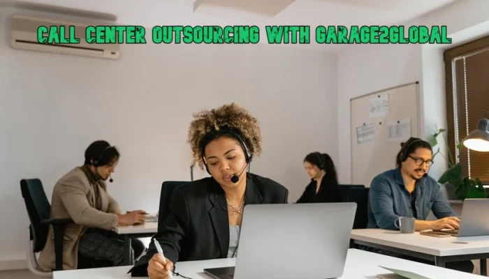 Call Center Outsourcing with Garage2Global