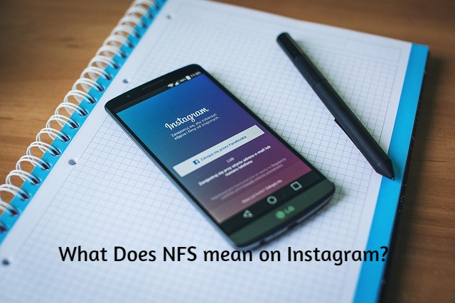 what-does-nfs-mean-on-instagram-get-an-overview